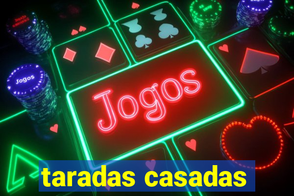 taradas casadas